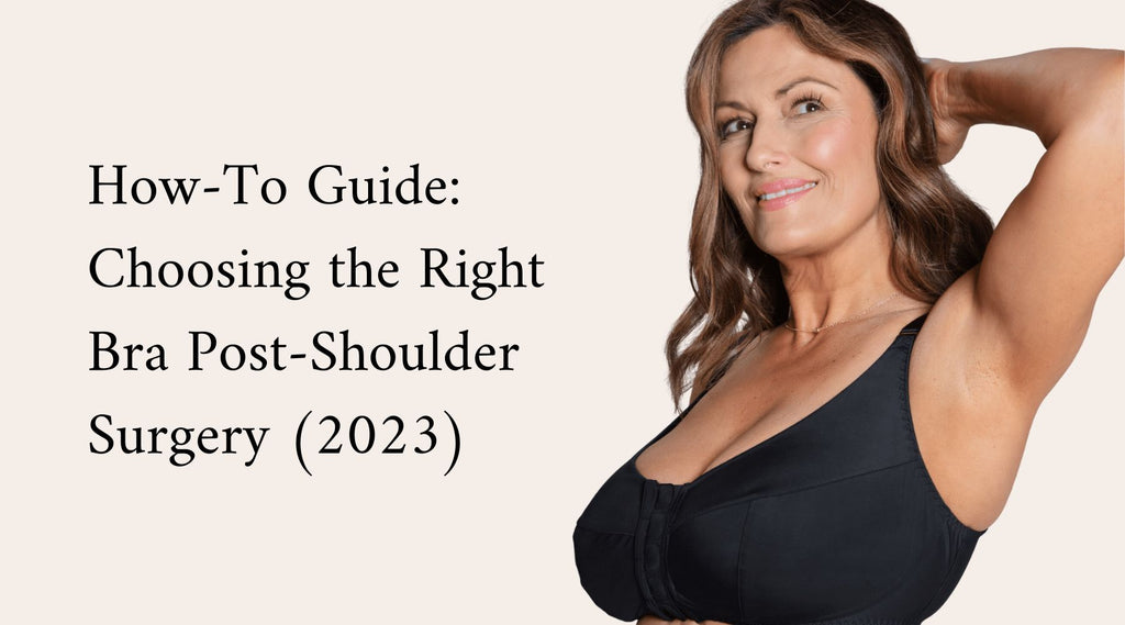 How To Choose the Right Bra Post-Shoulder Surgery – Liberare