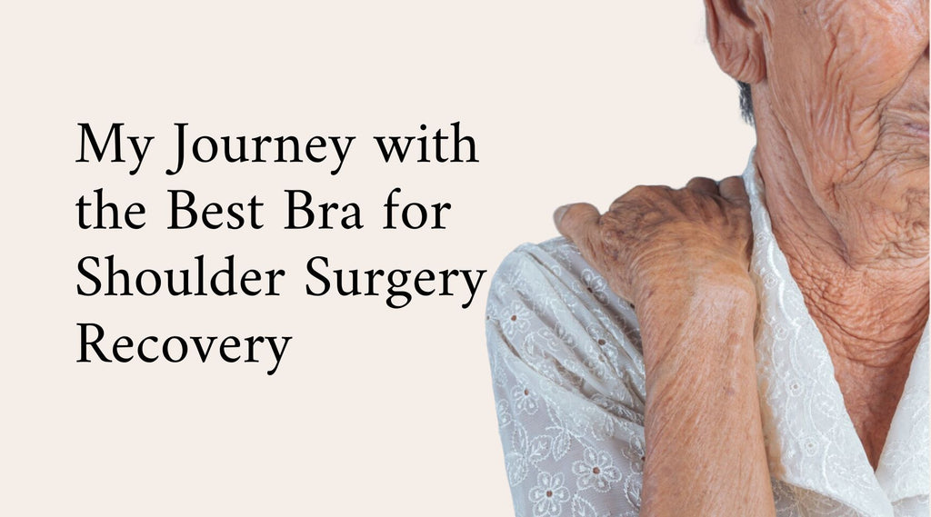 My Journey with the Best Bra for Shoulder Surgery Recovery – Liberare