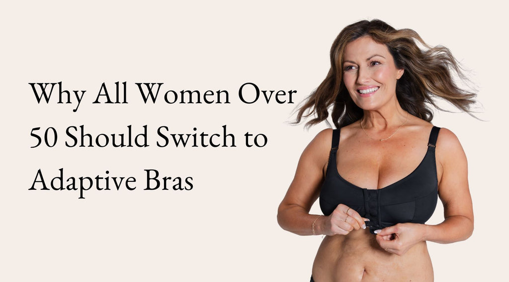 Why All Women Over 50 Should Switch to Adaptive Bras – Liberare