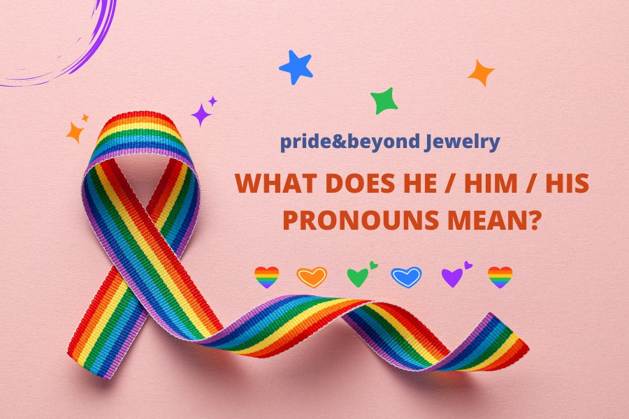 what-does-he-him-his-pronouns-mean-pride-beyond-jewelry