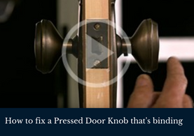 How to fix a Pressed Door Knob that's binding