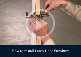 How to install Latch Door Furniture