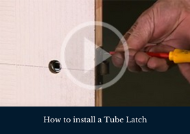 How to install a Tube Latch