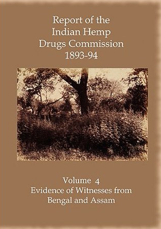 Report of the Indian Hemp Drugs Commission of 1893