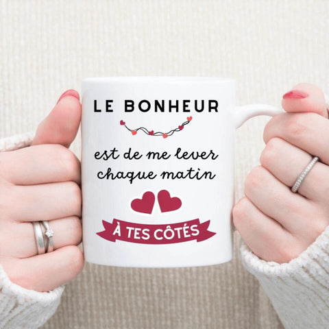 Petit11 Mug personnalisé Le bonheur est de me lever chaque matin à tes côtés