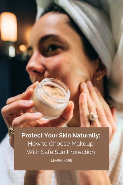 Protect Your Skin Naturally: How to Choose Makeup With Safe Sun Protection Zinc Oxide Sunscreen
