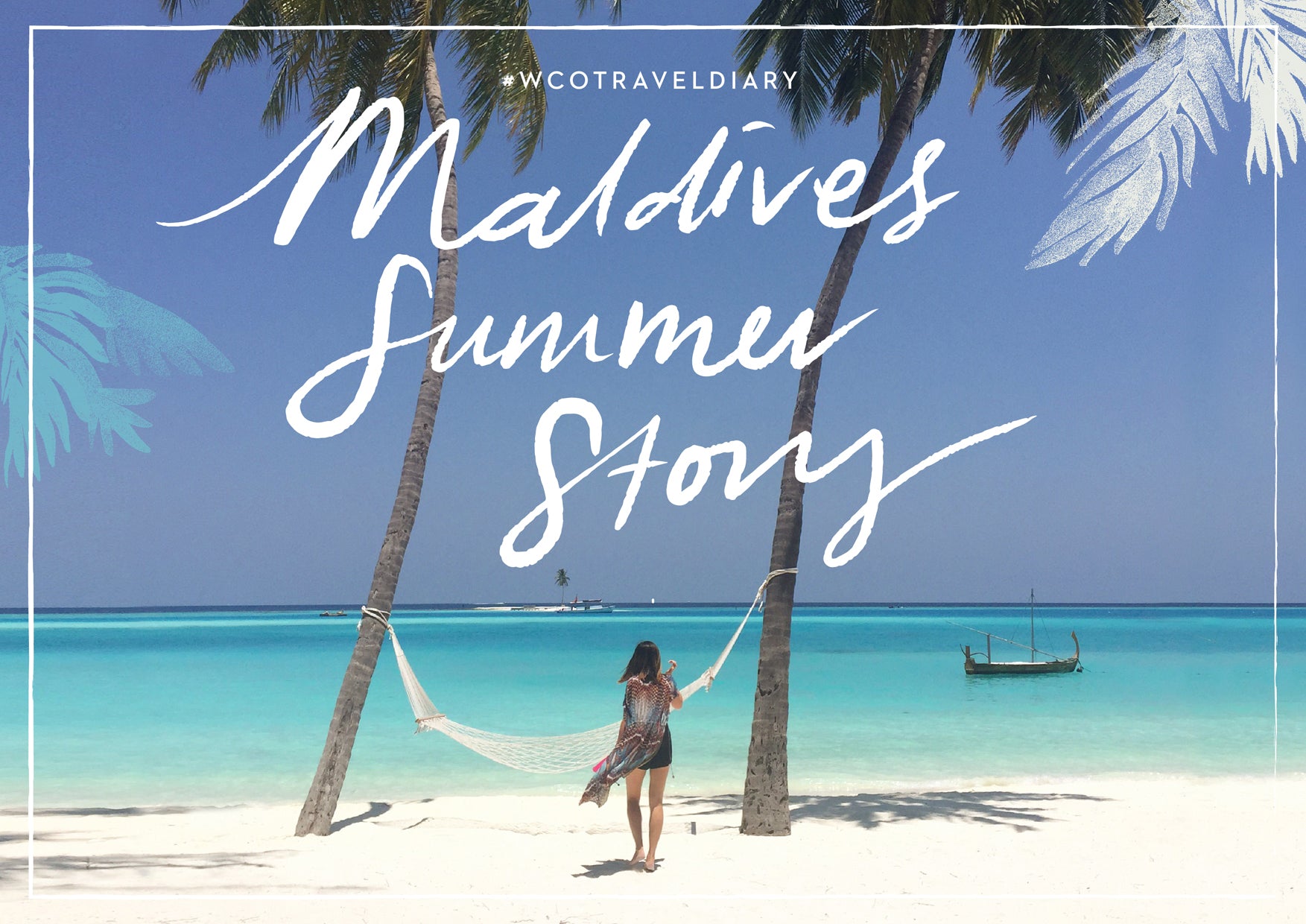 Maldives Summer Story – Wanderlust + Co