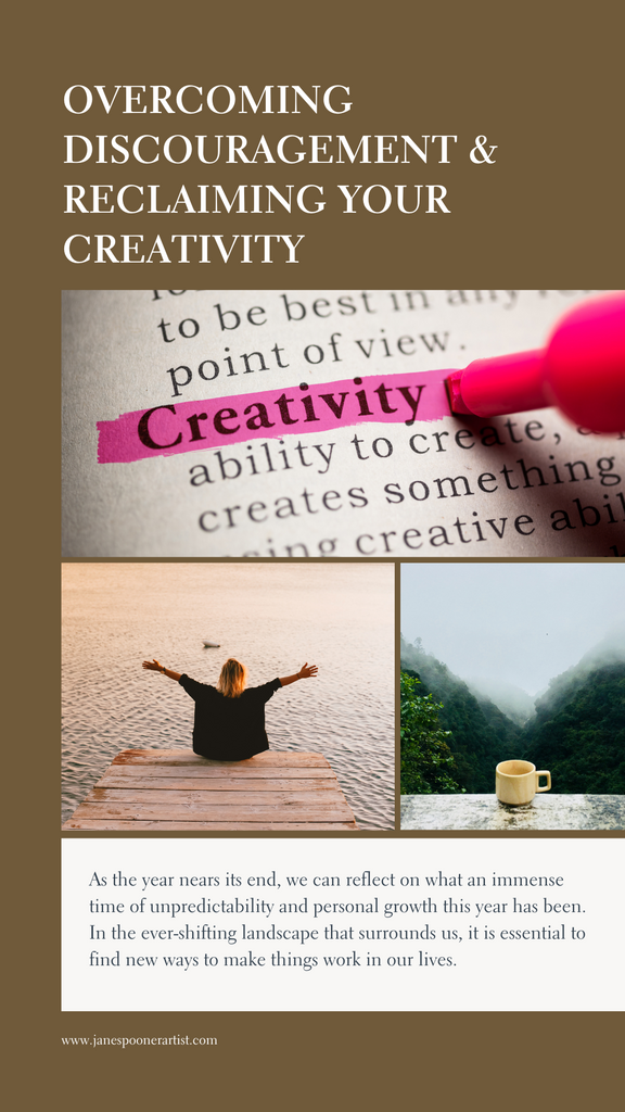 Overcoming Discouragement & Reclaiming Your Creativity