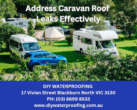 Address Caravan Roof Leaks Effectively