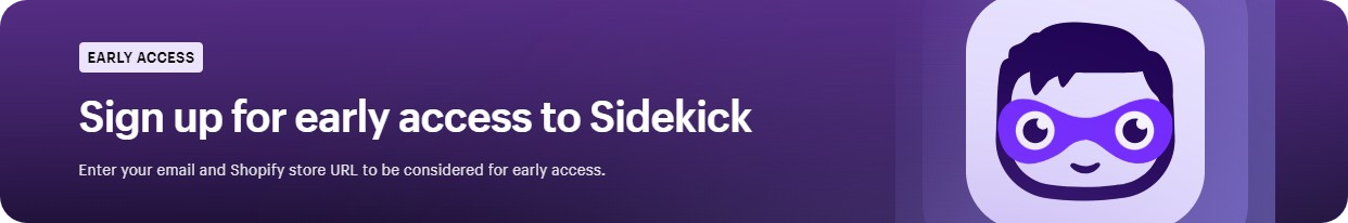 Sign up for early access to Sidekick