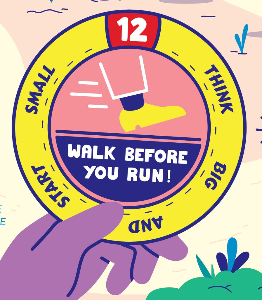A purple illustrated hand holding a coin with illustration saying walk before you run! Think big and start small