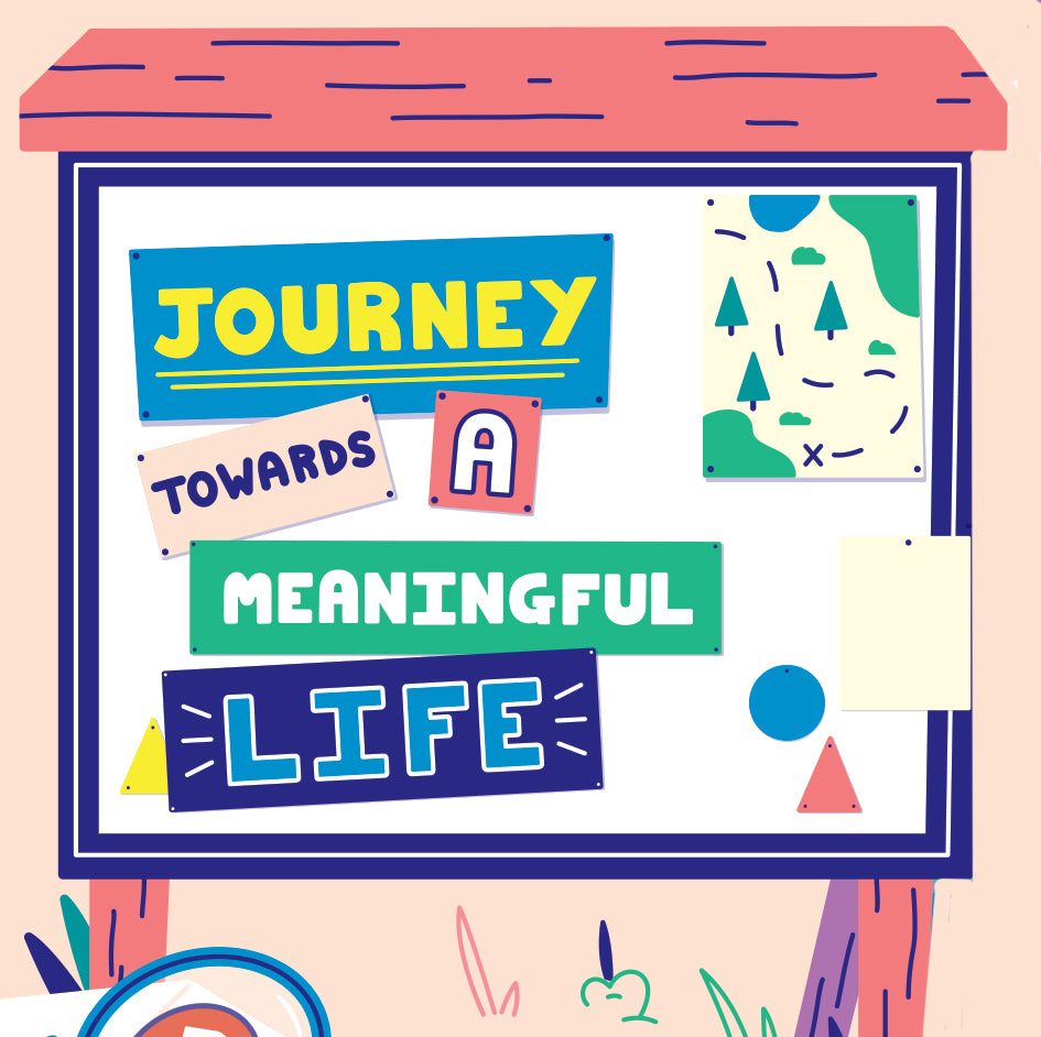 A trecking board displaying the words: Journey towards a meaningful life