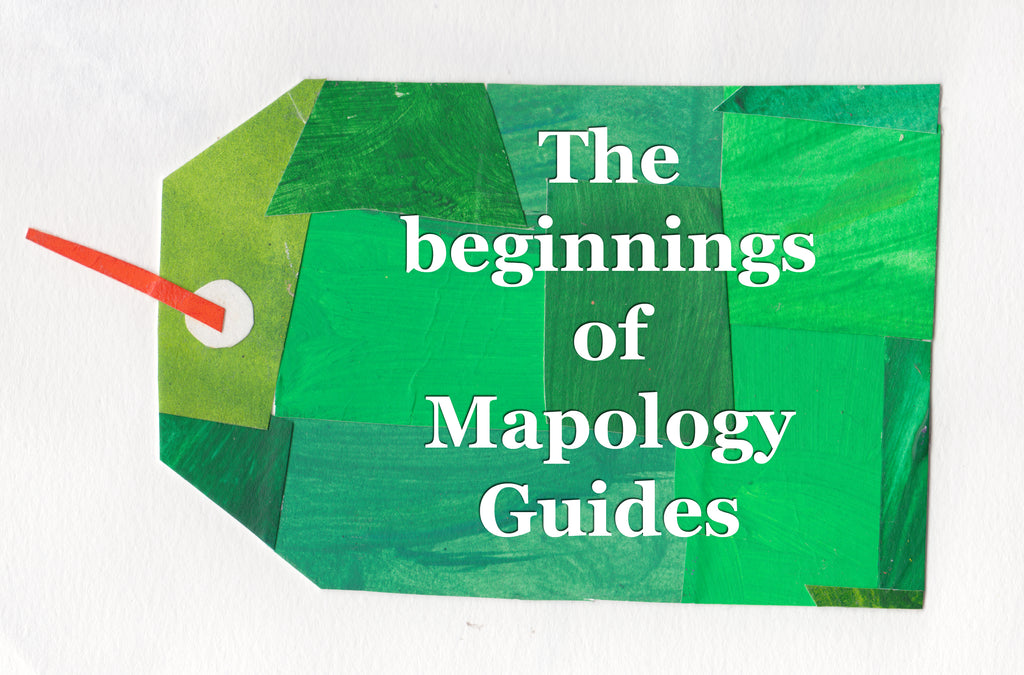 Green coloured tag saying: The beginning of Mapology Guides