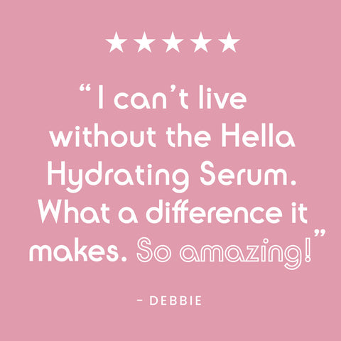 Hella Hydrating Serum Customer Testimonial
