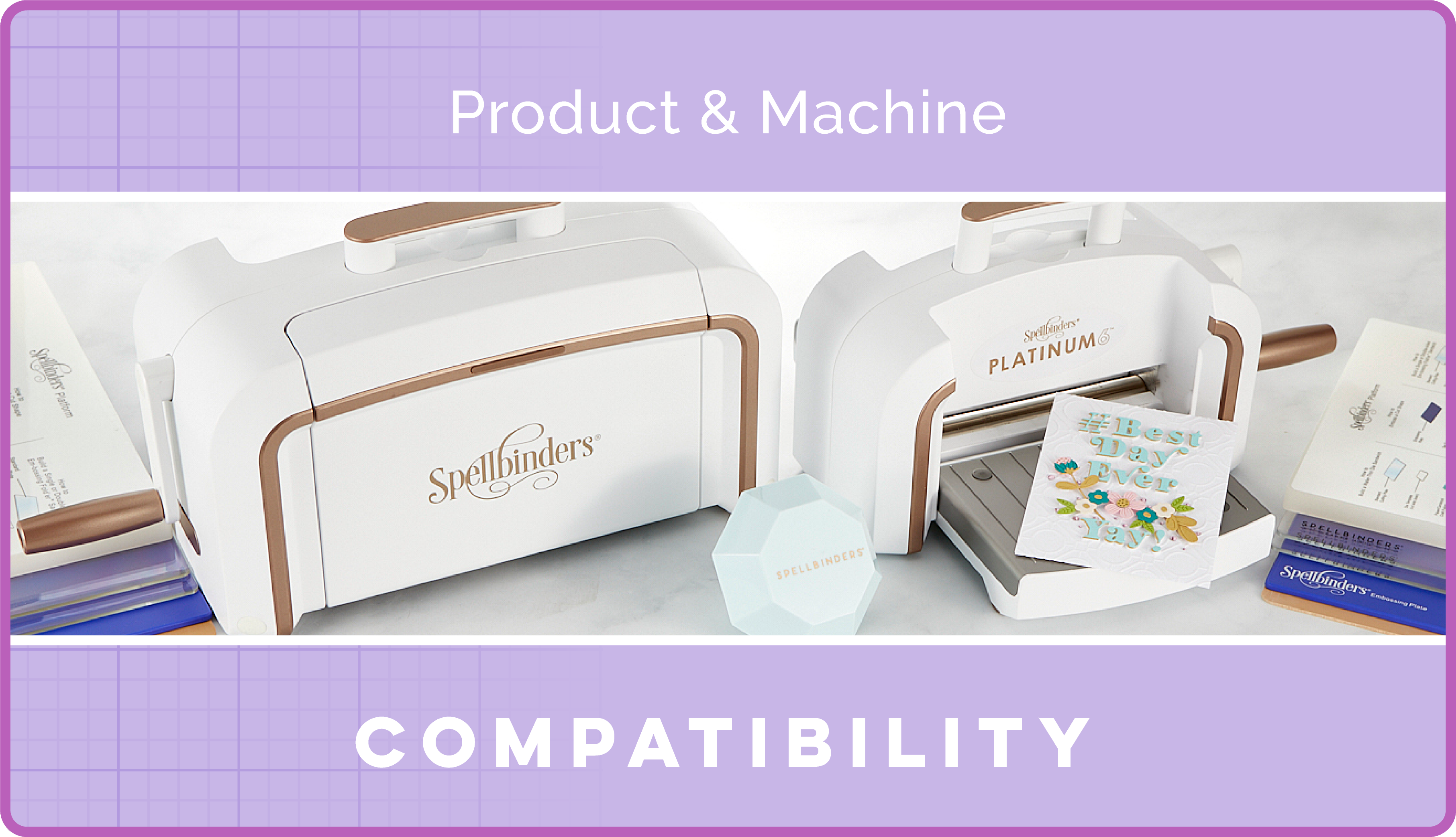 Spellbinders Product Compadibility