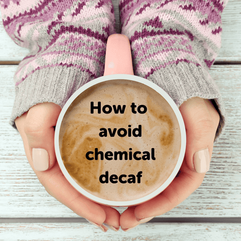 Lockdown Coffee Tips - how to avoid chemical decaf - Blue Goose Eco Coffee