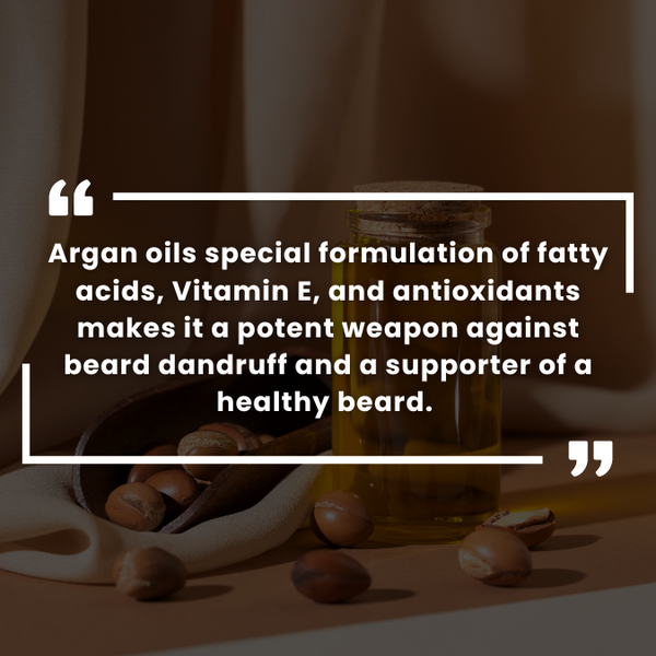 Argan Oil for Beard Dandruff Benefits