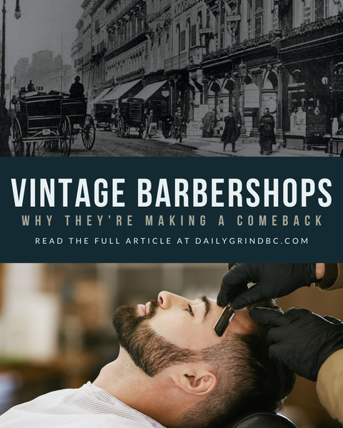 Rise of the Vintage Barber Shop: Why They're Making a Comeback