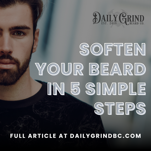 Soften Your Beard in 5 Simple Steps