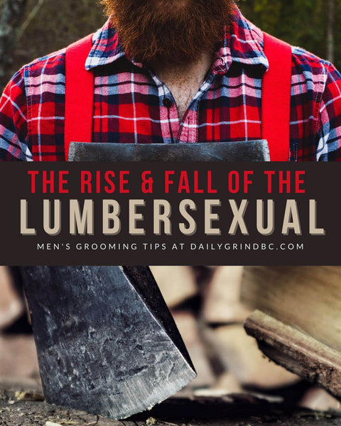 rise and fall of the lumbersexual