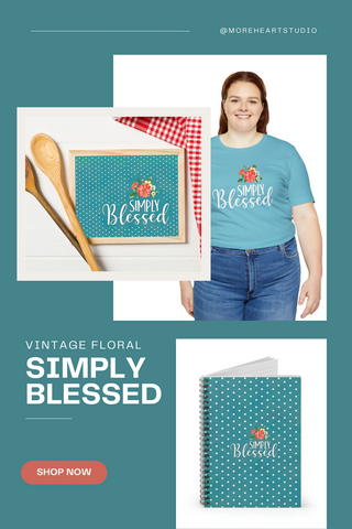 Simply Blessed Vintage Floral Collection at More Heart Studio