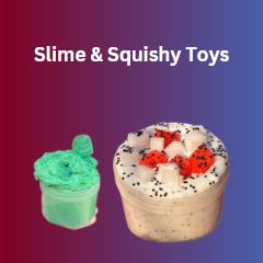 Slime & Squishy Toys