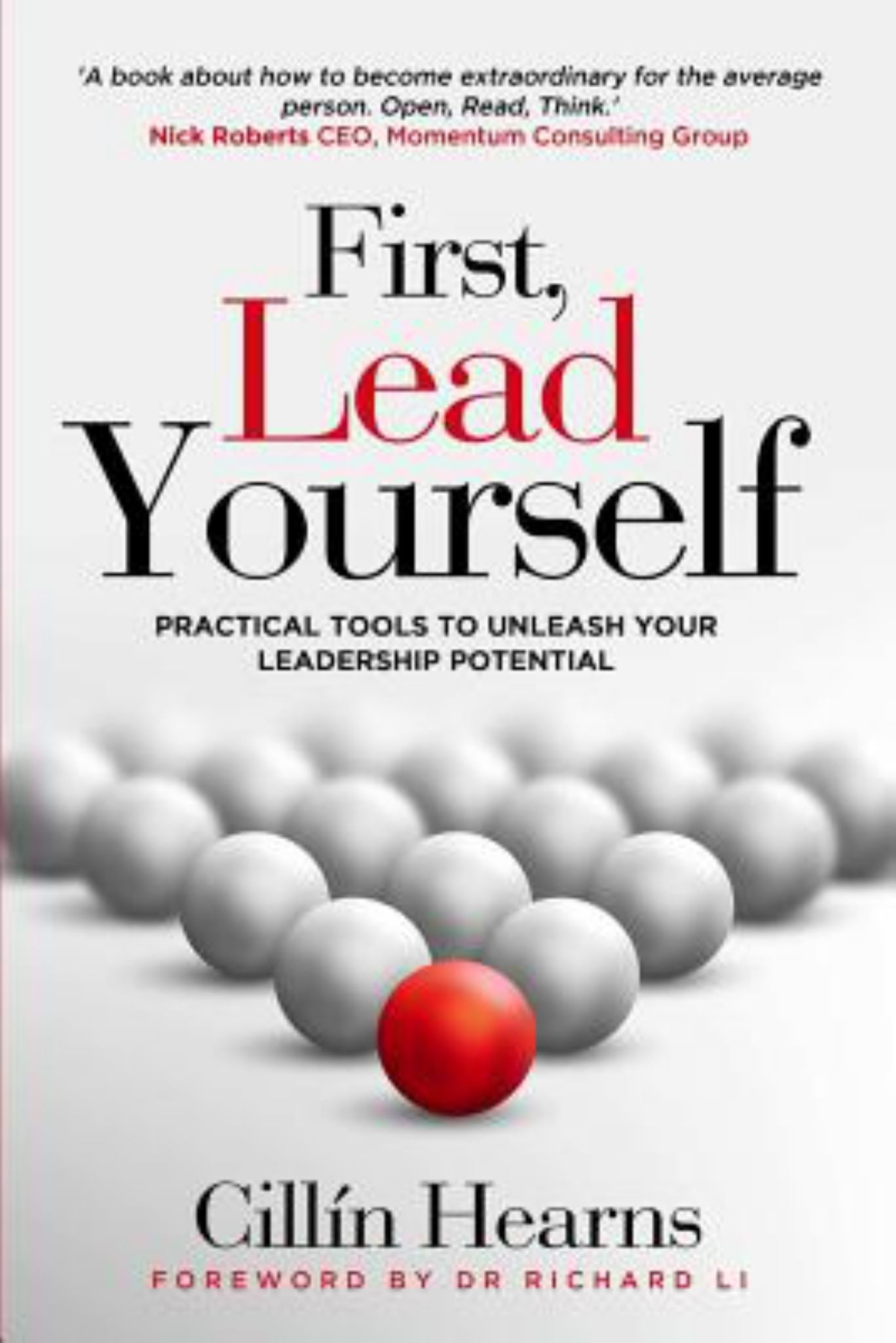 First, Lead Yourself: Practical Tools To Unleash Your Leadership Potential