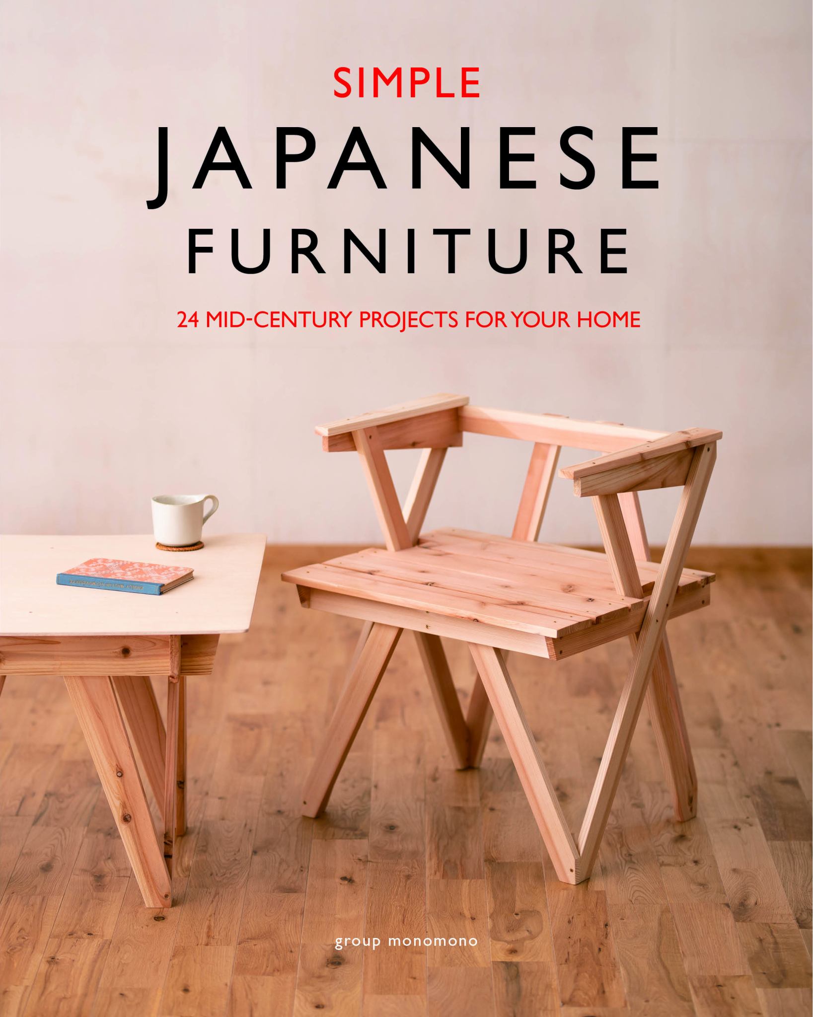 Simple Japanese Furniture: 24 Mid-century Projects For Your Home