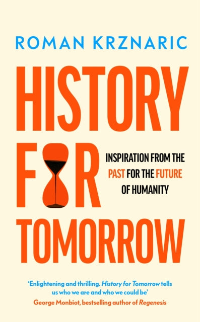 History For Tomorrow Inspiration From The Past For The Future Of Humanity