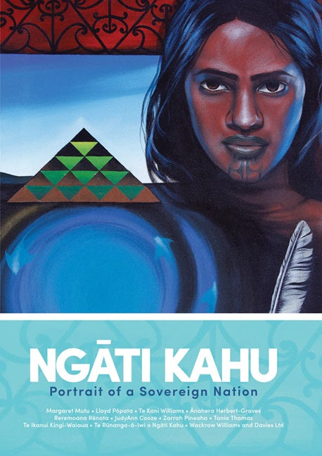 Ngati Kahu : Portrait Of A Sovereign Nation