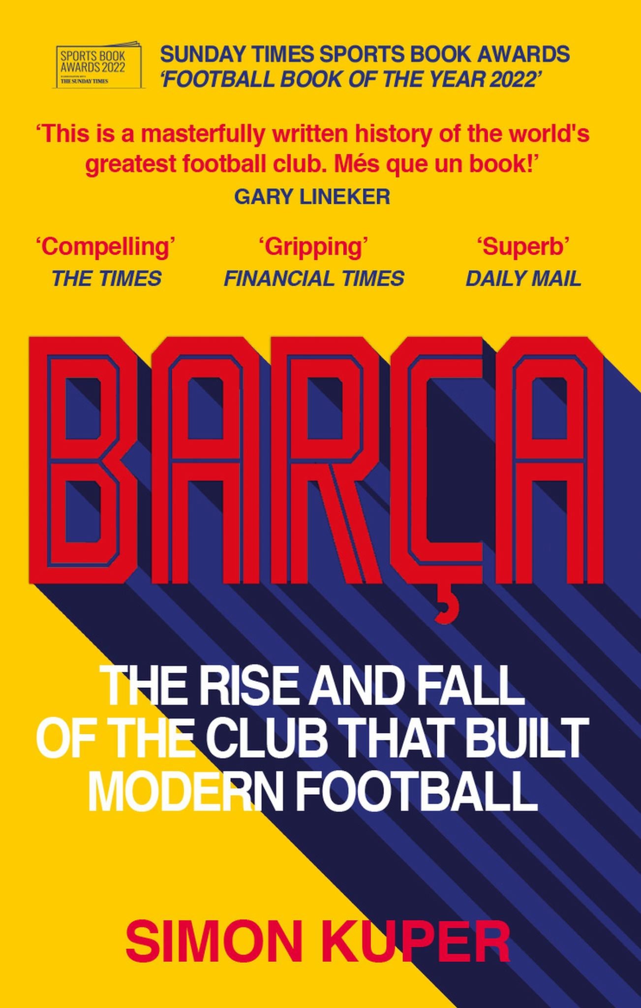 Barca: The Rise & Fall Of The Club That Built Modern Football