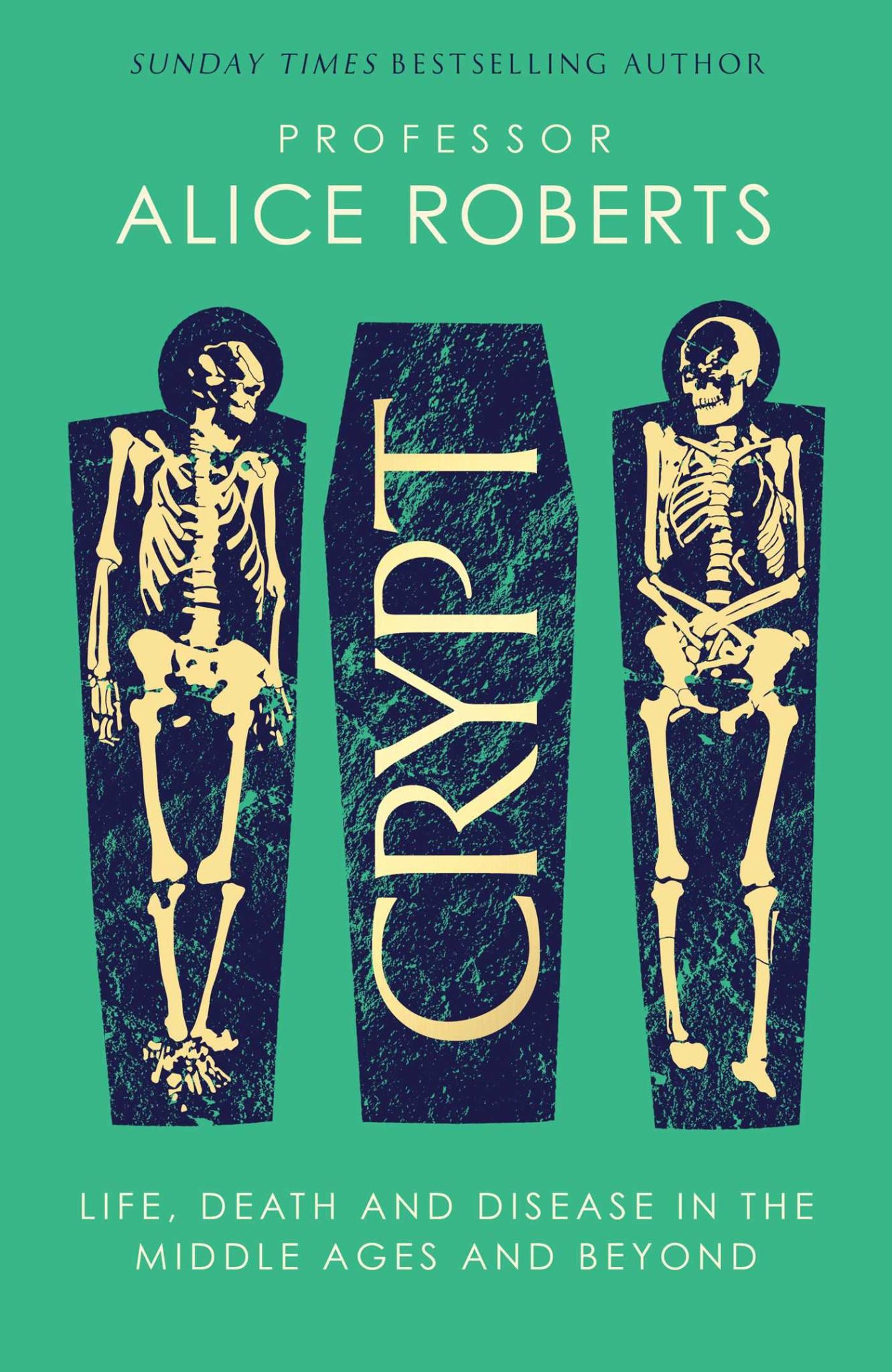 Crypt: Life Death & Disease In The Middle Ages & Beyond