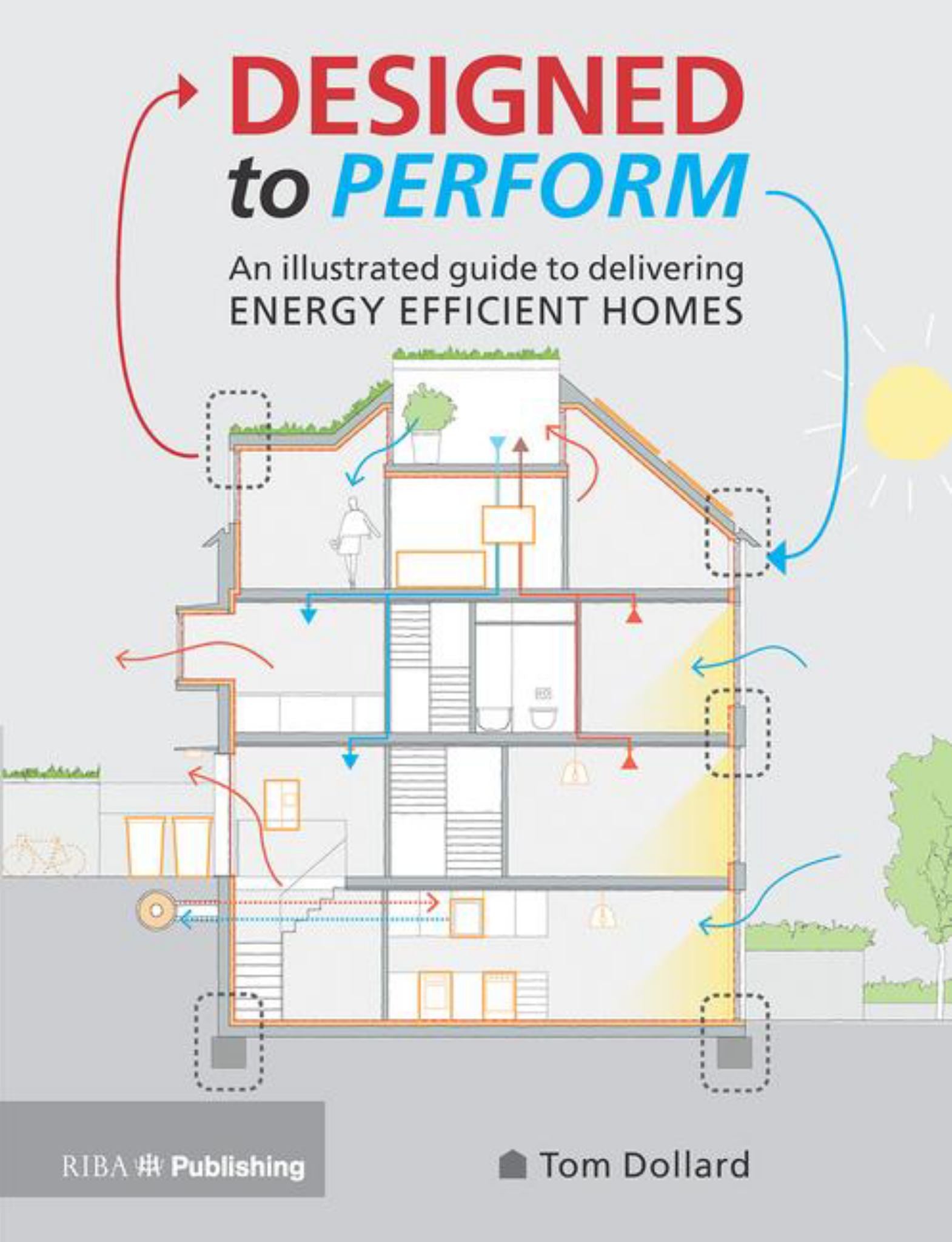 Designed To Perform: An Illustrated Guide To Providing Energy Efficient Homes