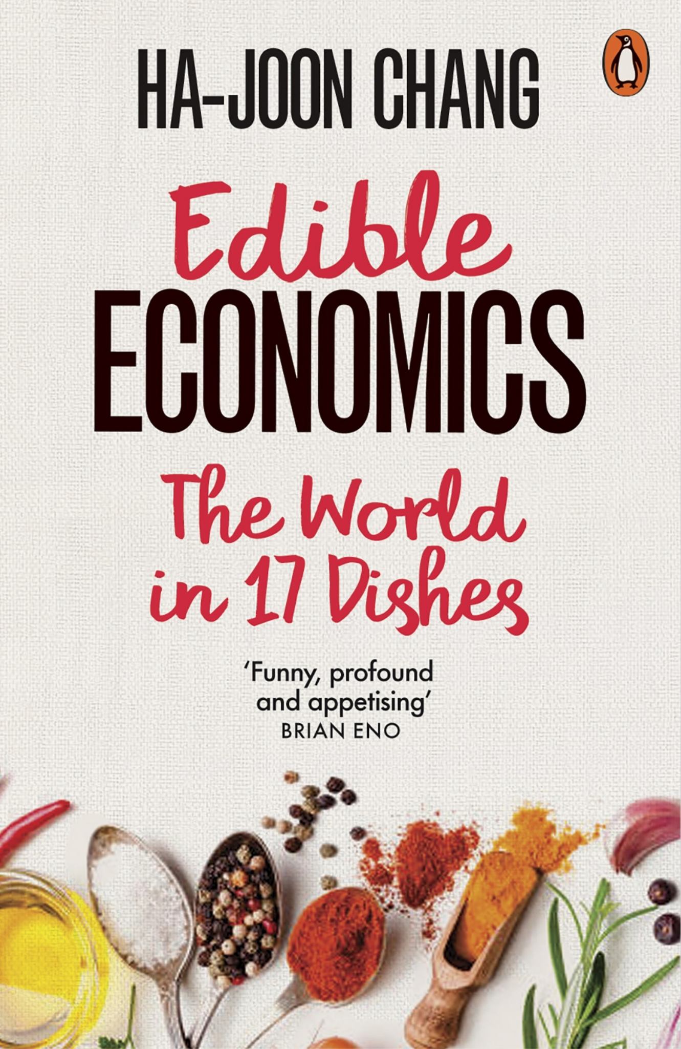 Edible Economics : A Hungry Economist Explains The World