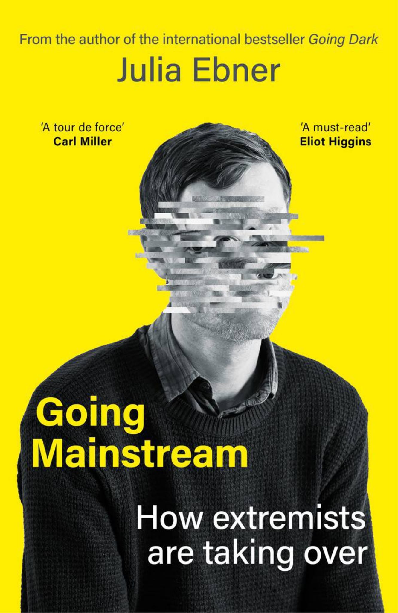 Going Mainstream : How Extremists Are Taking Over