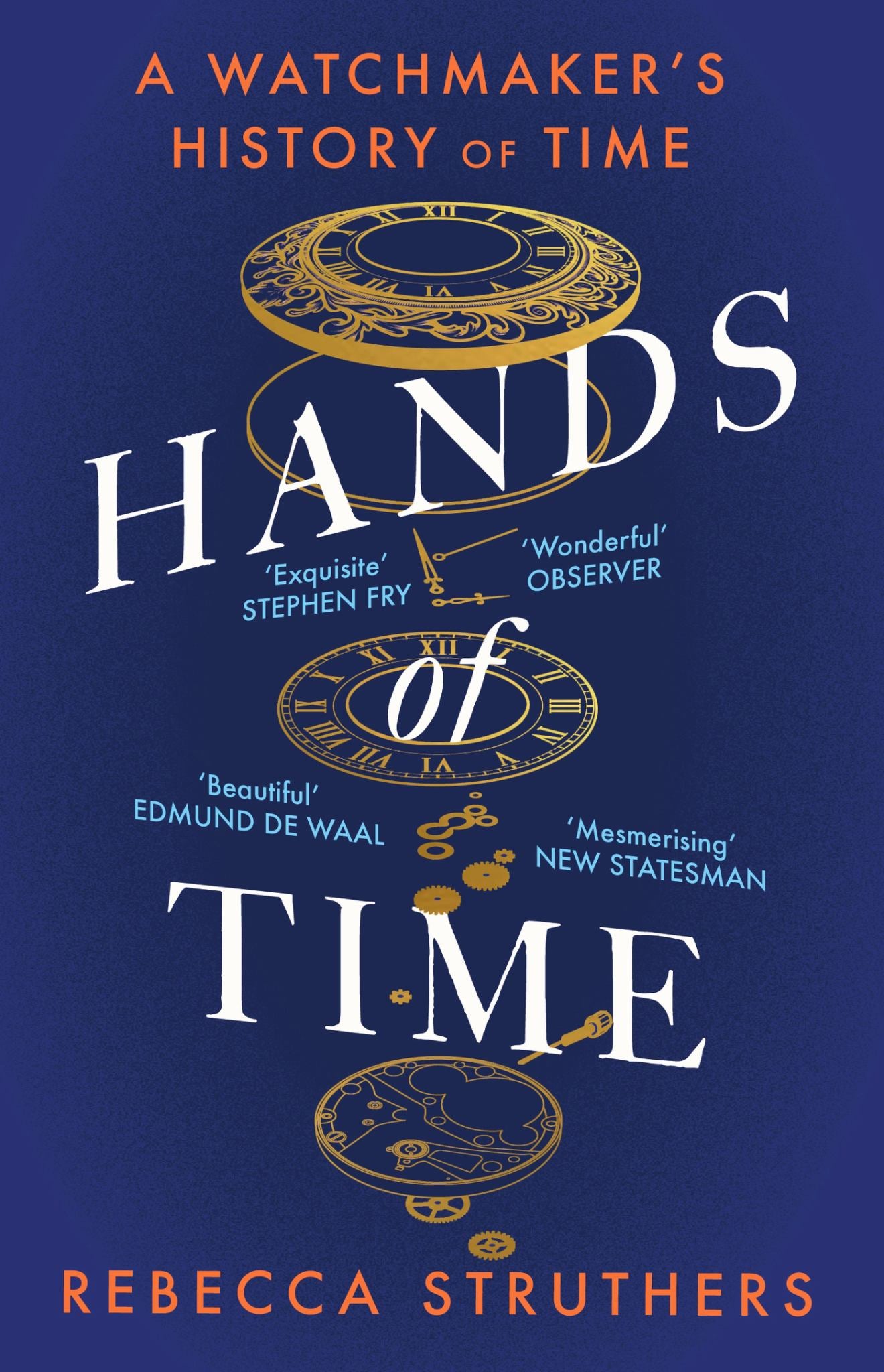 Hands Of Time : A Watchmaker's History Of Time