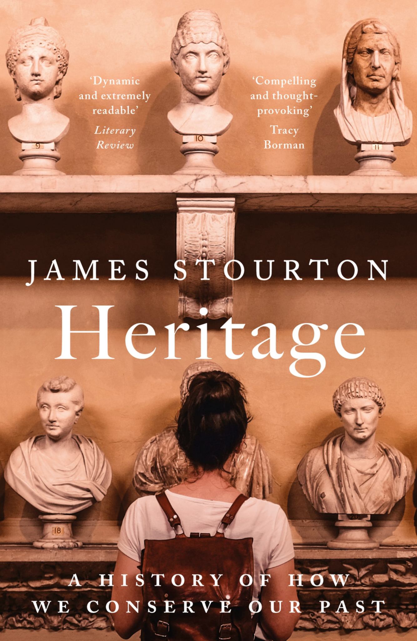 Heritage : A History Of How We Conserve Our Past