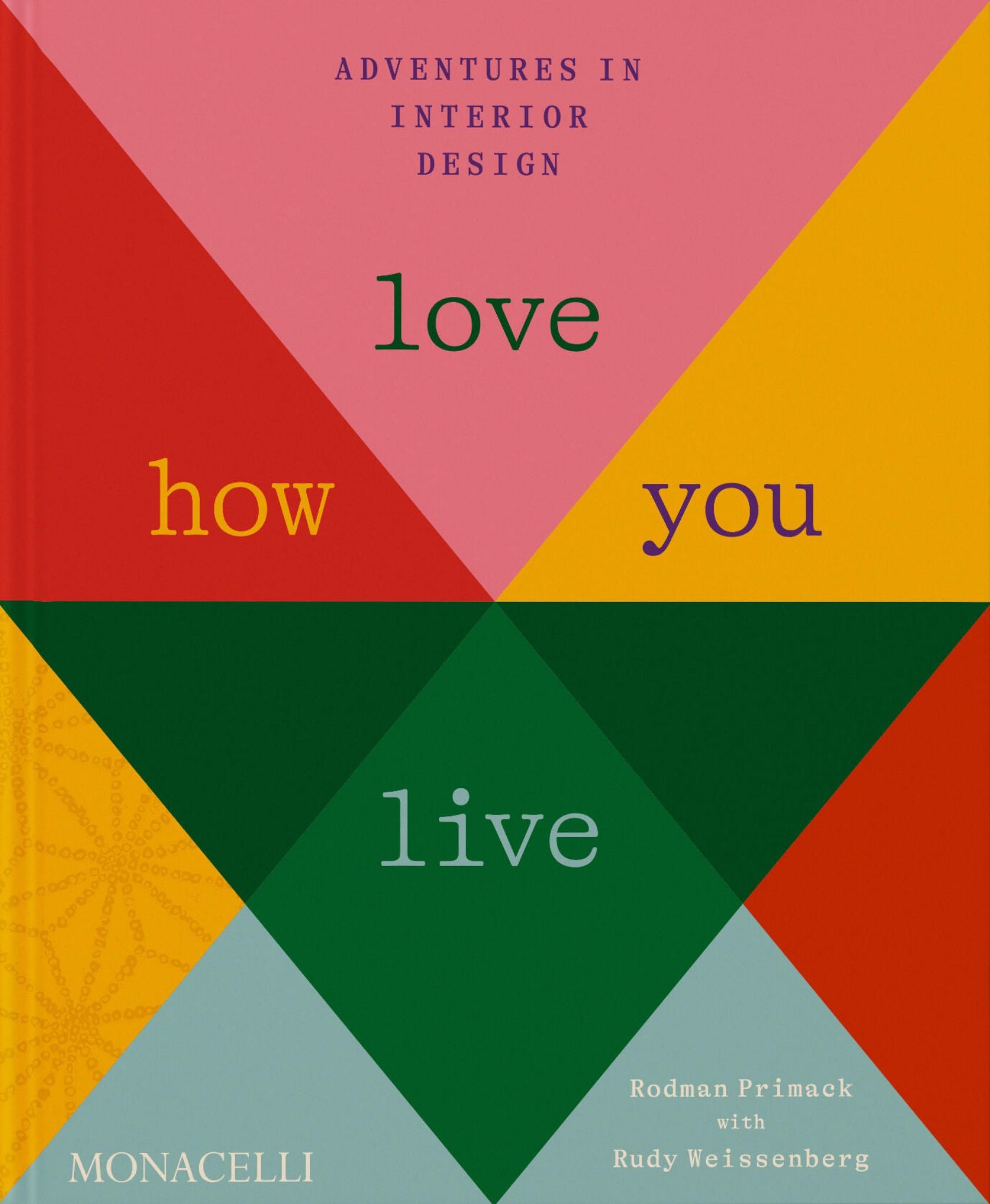 Love How You Live: Adventures In Interior Design