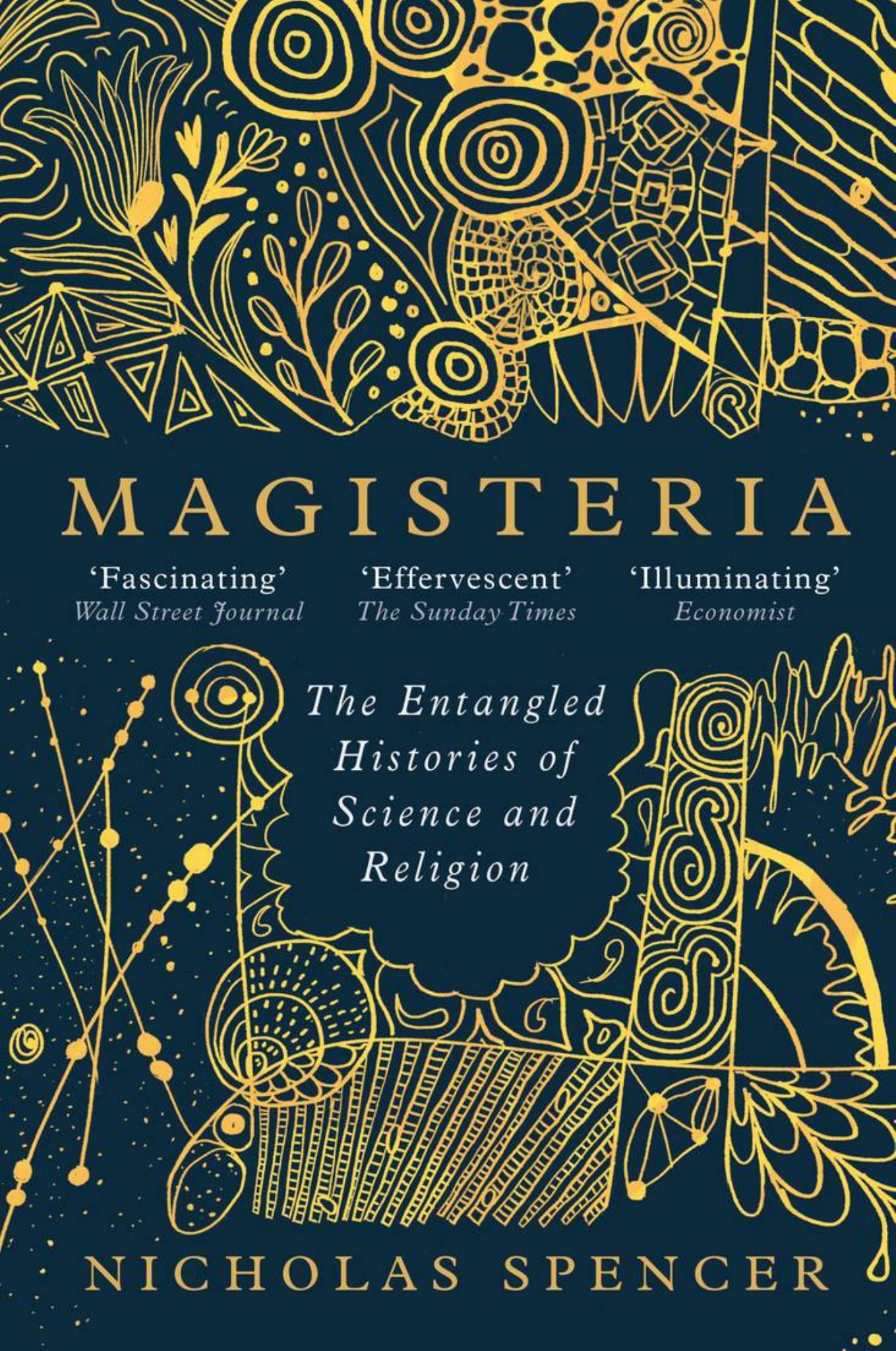 Magisteria : The Entangled Histories Of Science And Religion