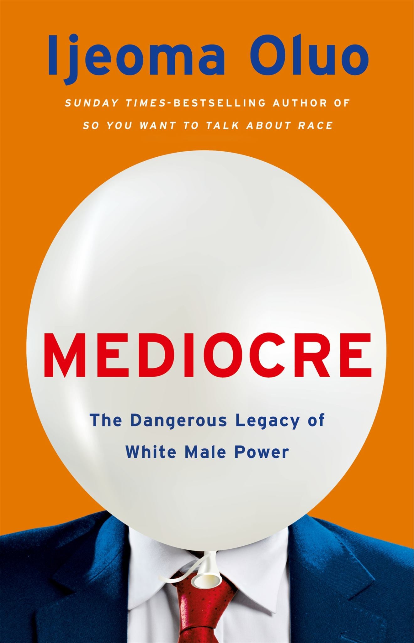 Mediocre: The Dangerous Legacy Of White Male Power