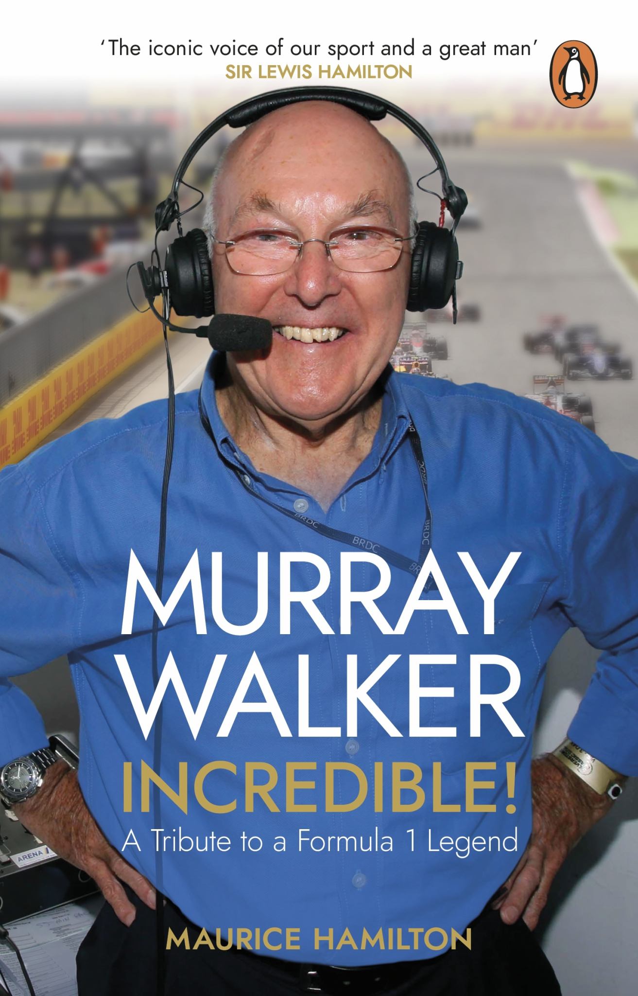 Murray Walker: Incredible! A Tribute To A Formula 1 Legend