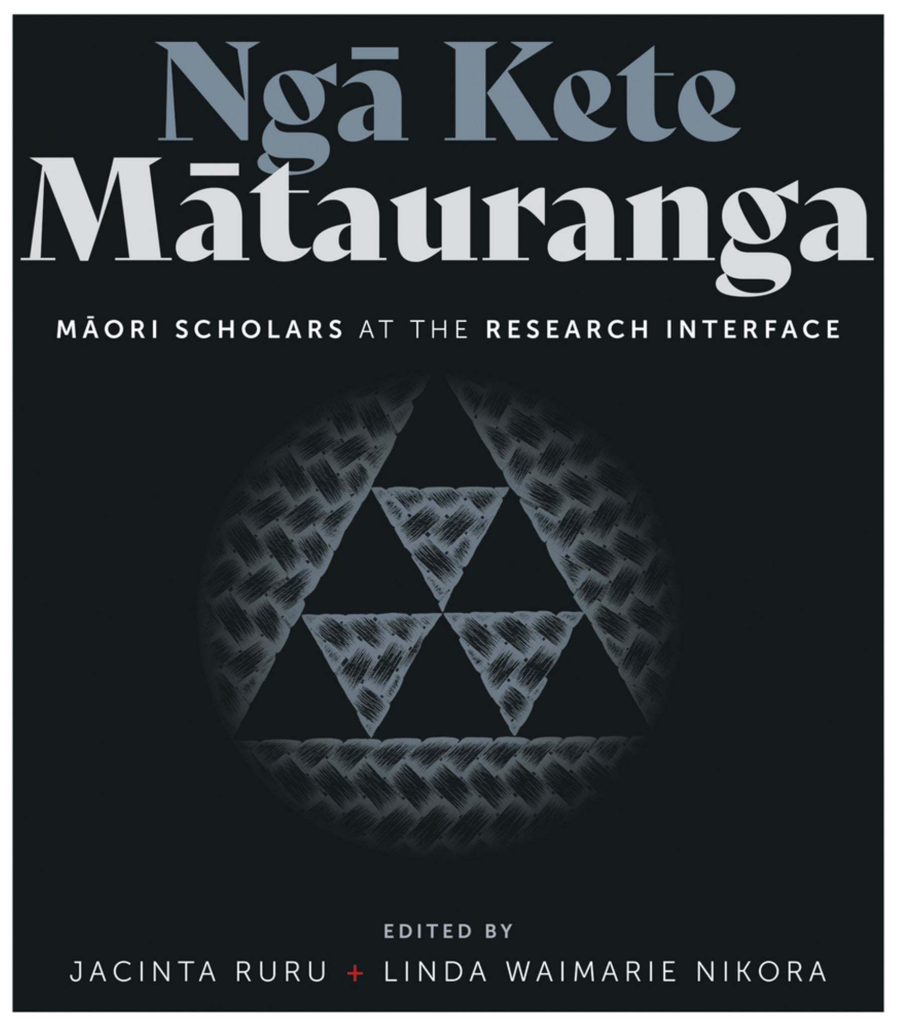 Nga Kete Matauranga: Maori Scholars At The Research Interface