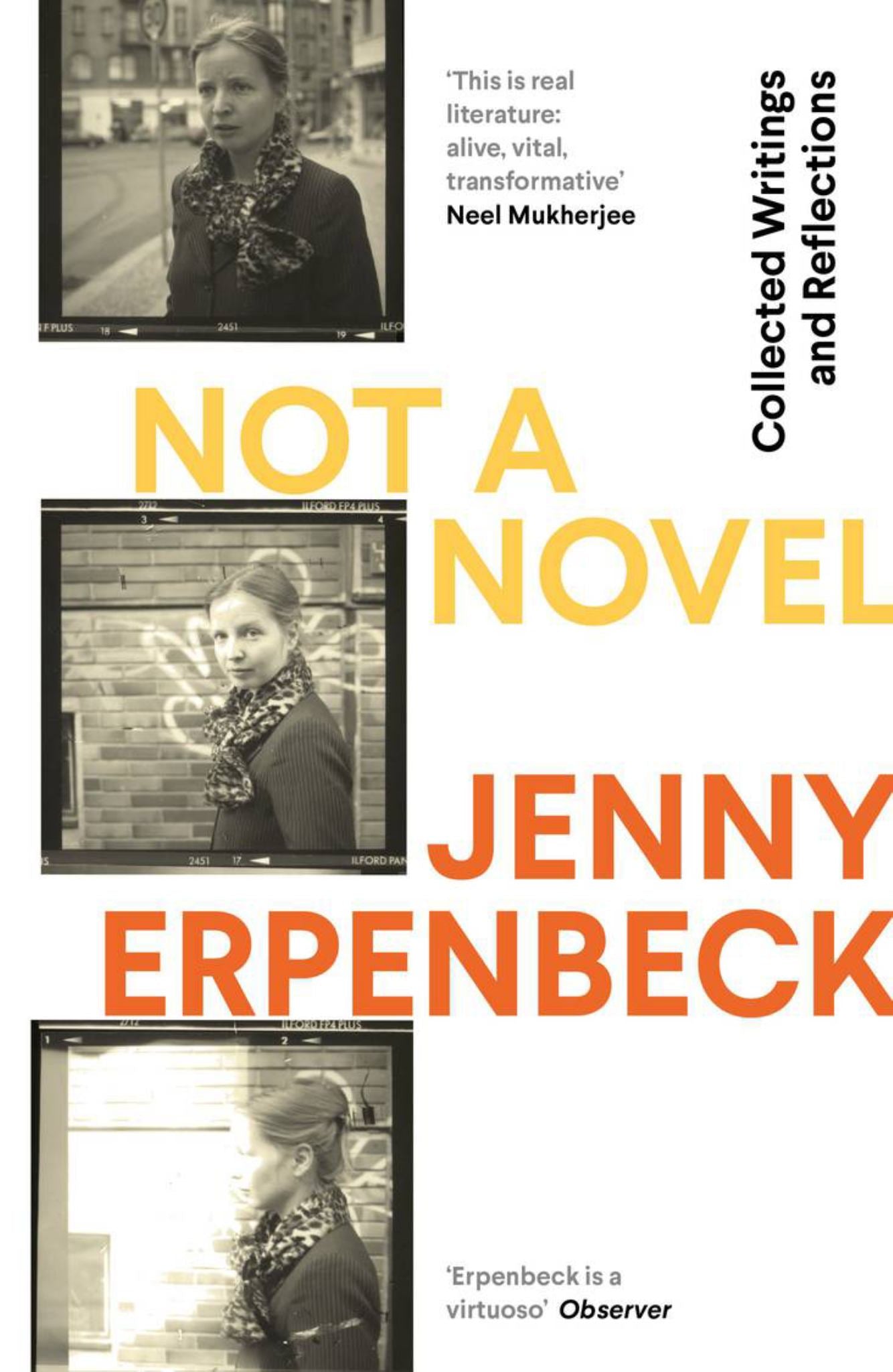 Not A Novel: Collected Writings & Reflections