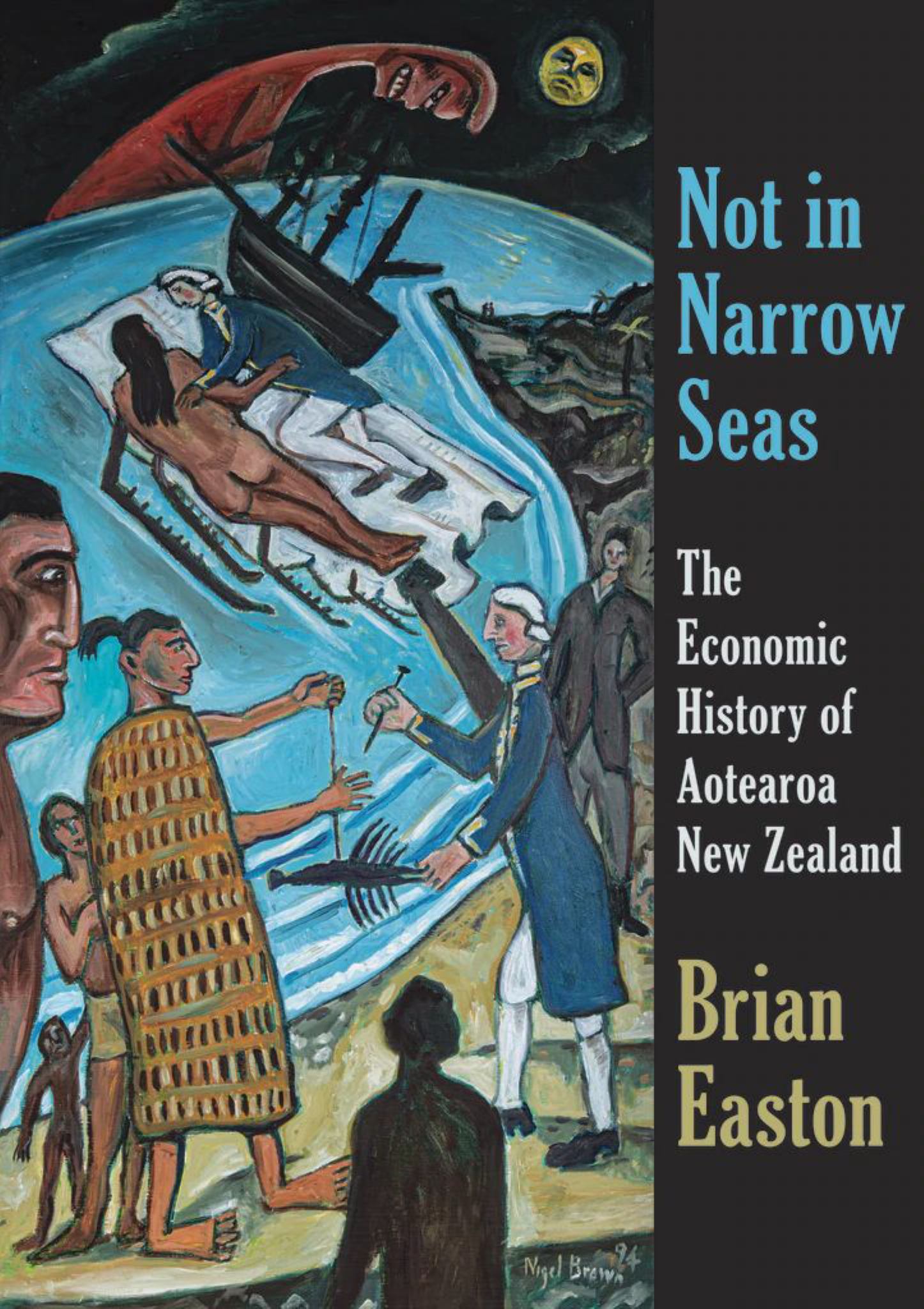 Not In Narrow Seas: The Economic History Of Aotearoa Nz