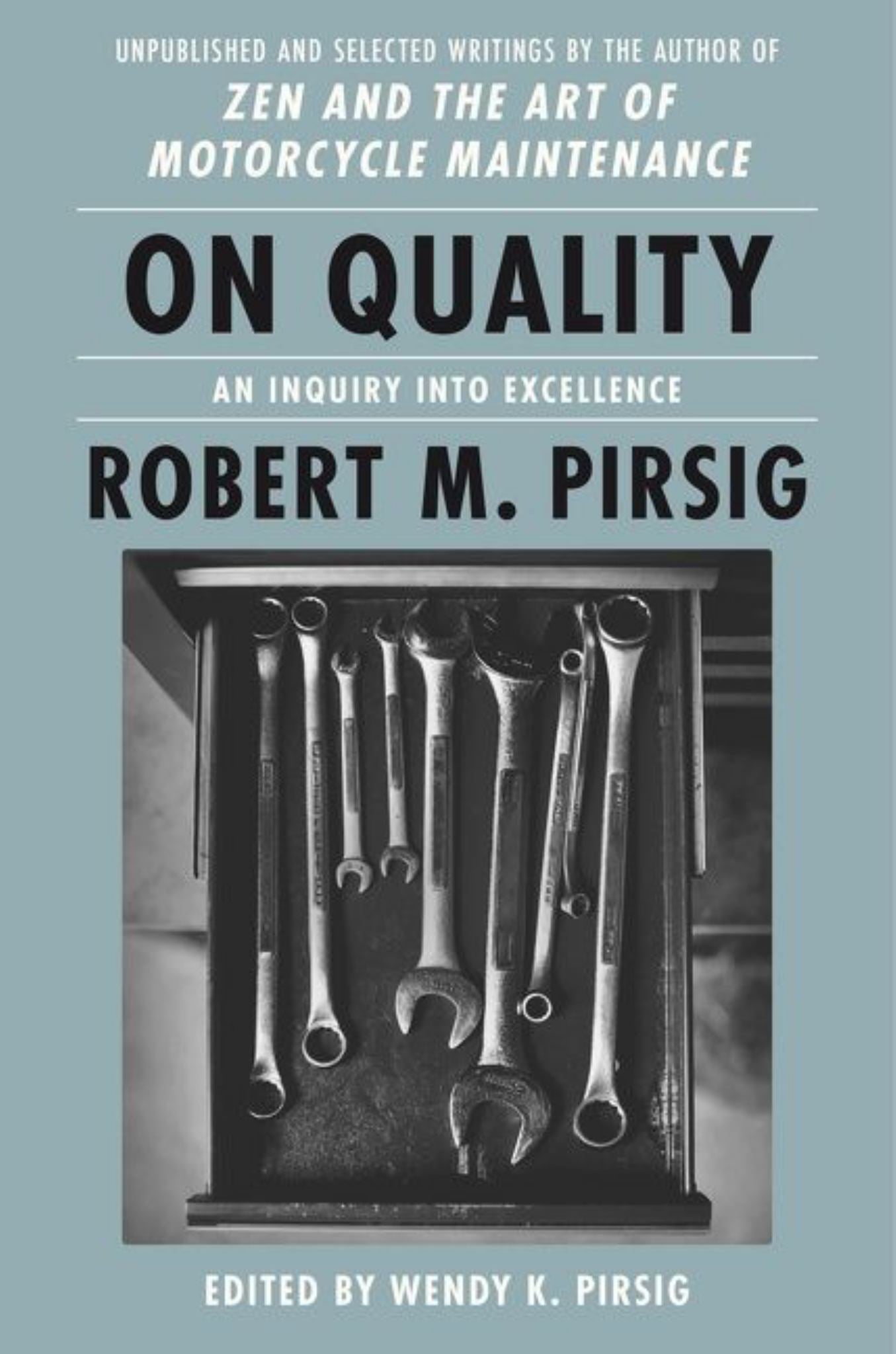 On Quality: An Inquiry Into Excellence: Unpublished And Selected Writings