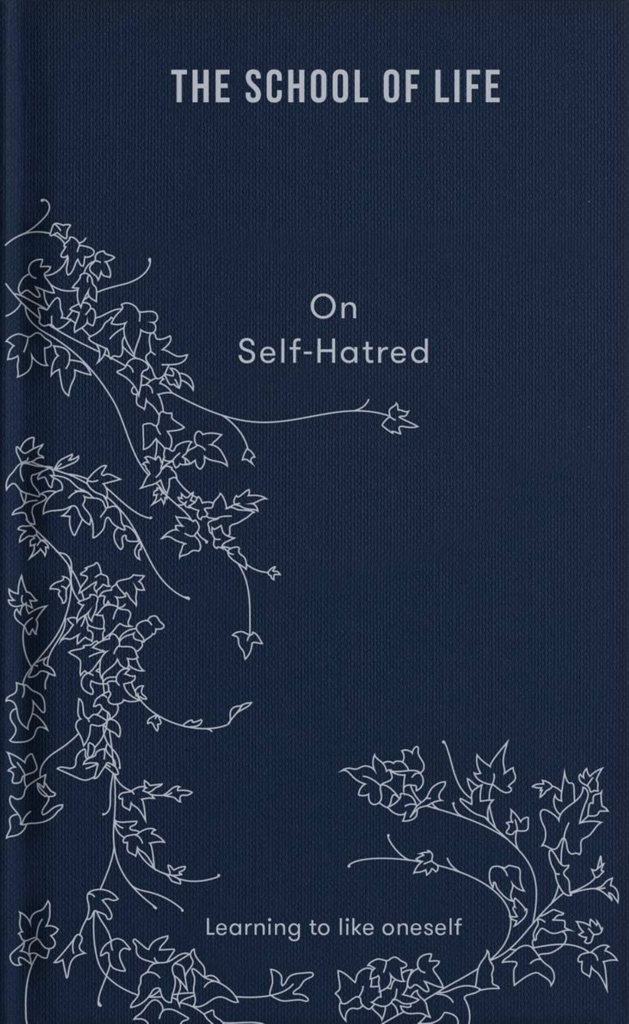 On Self-hatred : Learning To Like Oneself