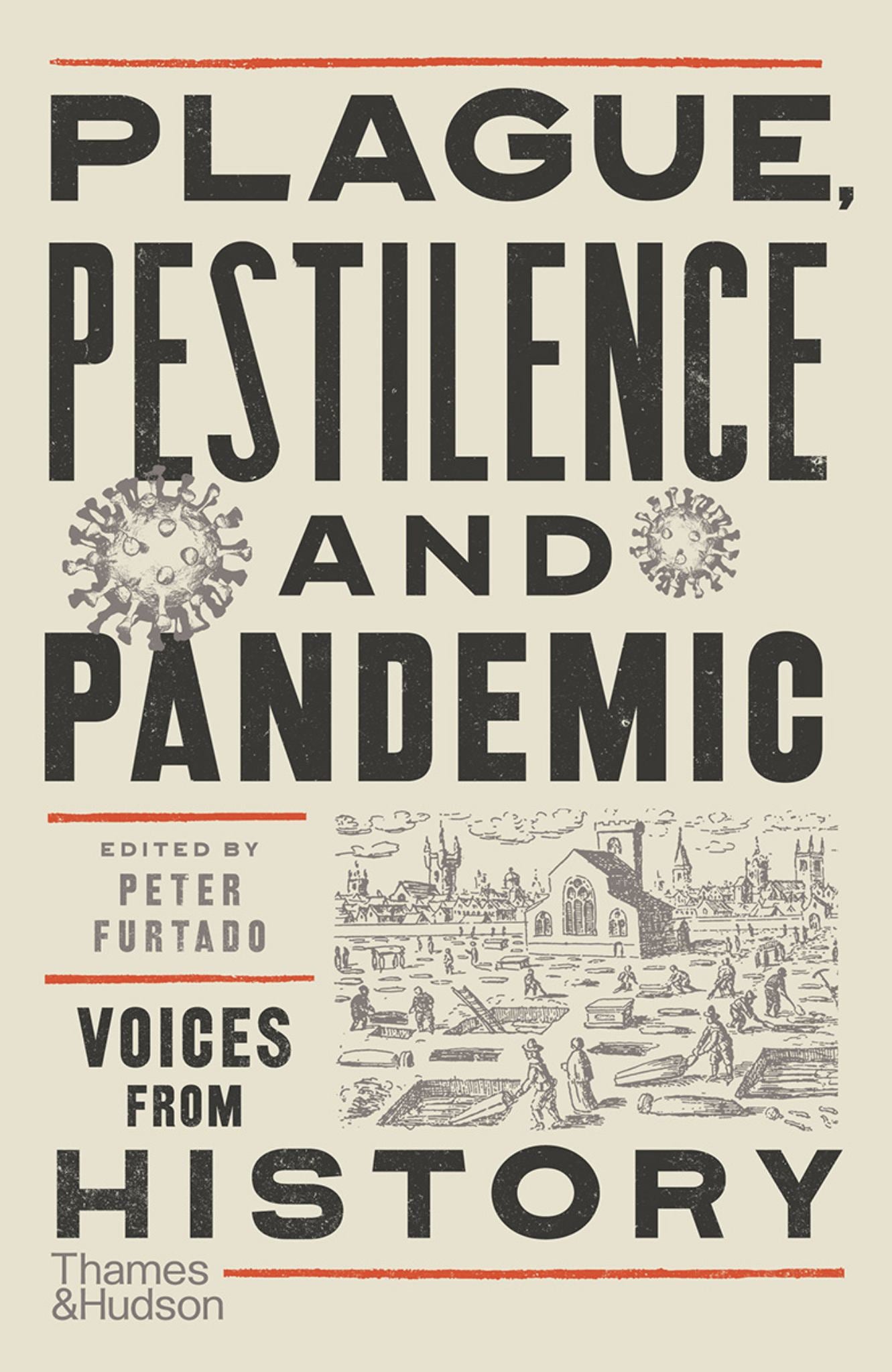 Plague, Pestilence & Pandemic Voices From History