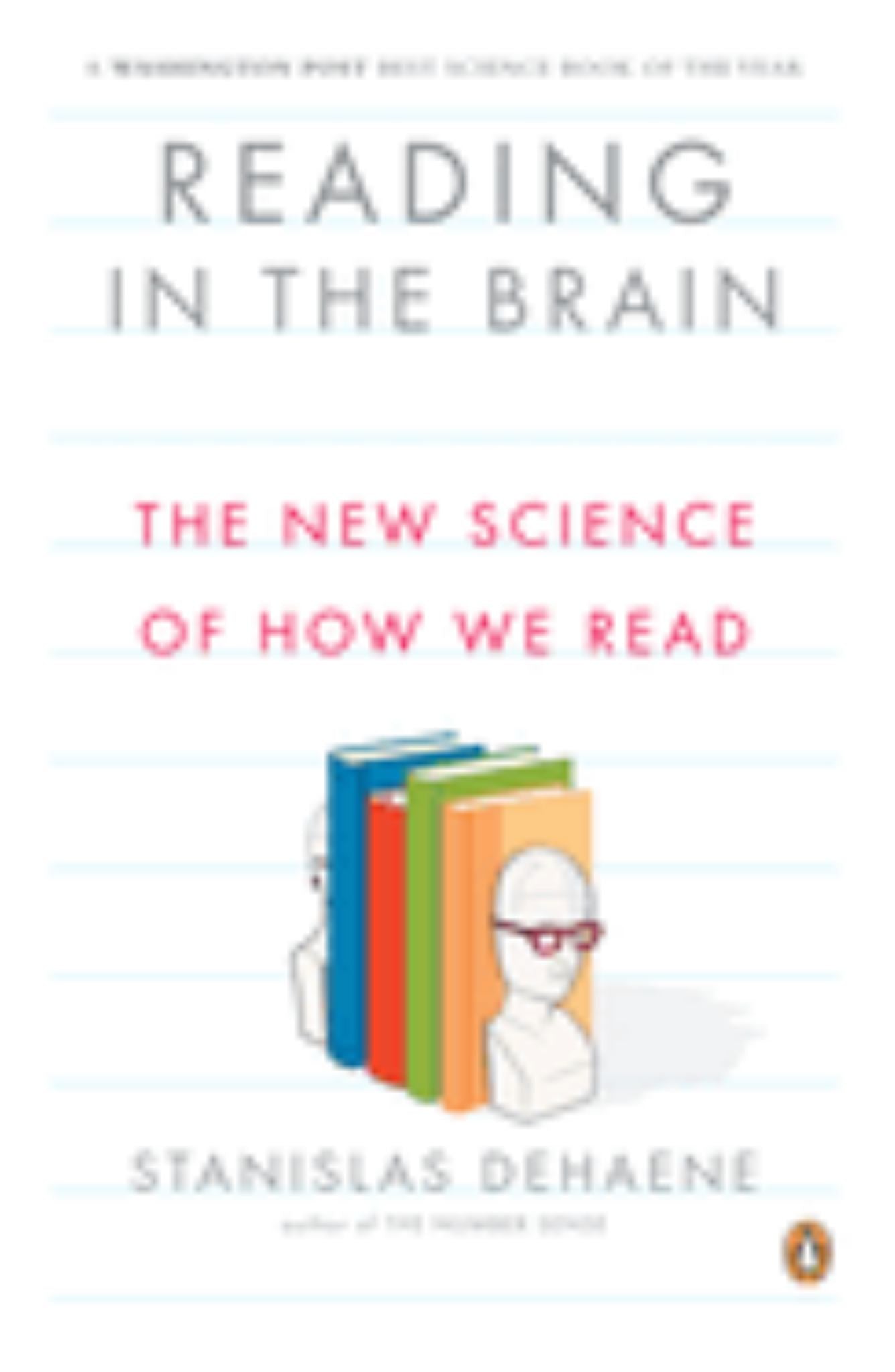 Reading In The Brain: The New Science Of How We Read