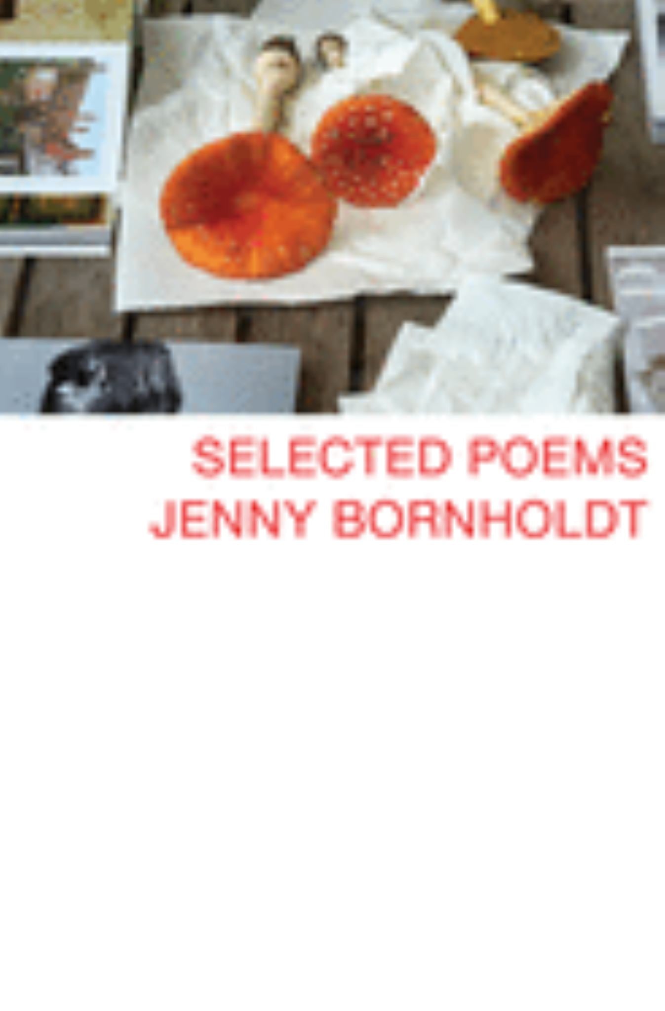 Selected Poems Of Jenny Bornholdt