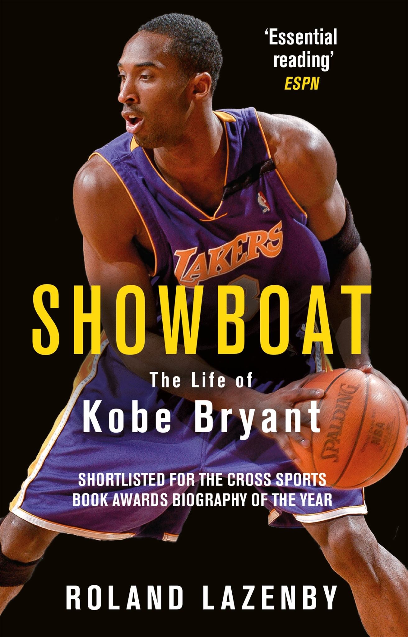 Showboat : The Ambitious Life And Turbulent Times Of Kobe Bryant